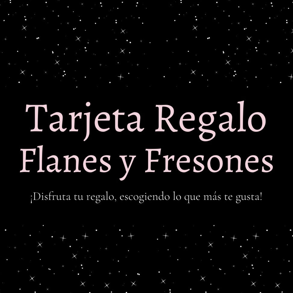 Tarjeta Regalo Flanes y Fresones - flanesyfresones